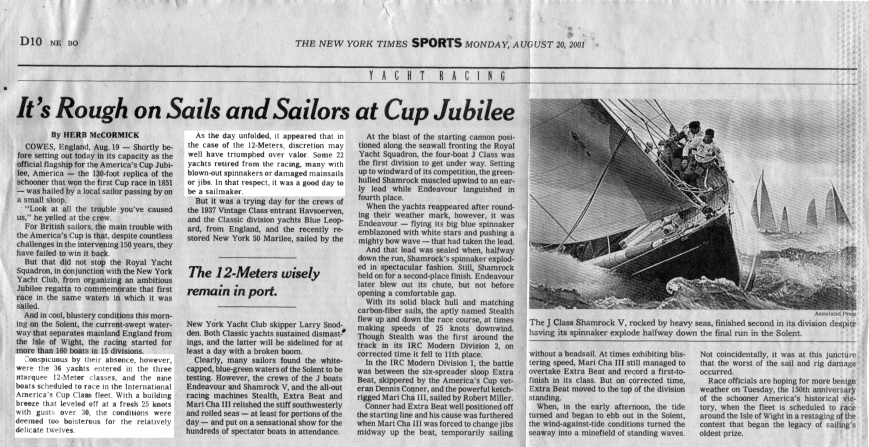 It’s Rough on Sails and Sailors at Cup Jubilee The New York Times SPORTS, Monday, August 20, 2001 By Herb McCormick